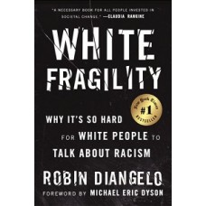 WHITE FRAGILITY WHY ITS SO HARD FOR WHIT