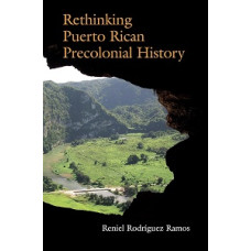 RETHINKING PUERTO RICAN PRECOLONIAL HIST