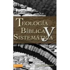 TEOLOGIA BIBLICA Y SISTEMATICA