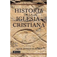HISTORIA DE LA IGLESIA CRISTIANA HISTORIA DE LA IGLESIA CRISTIANA