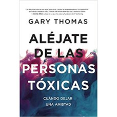 ALEJATE DE LAS PERSONAS TOXICAS