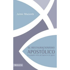 EL RESTAURACIONISMO APOSTOLICO