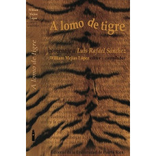 A LOMO DE TIGRE HOMENAJE A LUIS RAFAEL S