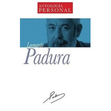 ANTOLOGIA PERSONAL LEONARDO PADURA