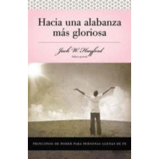 HACIA UNA ALABANZA MAS GLORIOSA