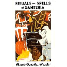 RITUALS AND SPELLS OF SANTERIA          