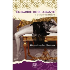 EL MARIDO DE SU AMANTE Y OTROS CUENTOS  