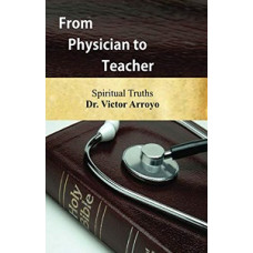 FROM PHYSICIAN TO TEACHER 1 SPIRITUAL TR