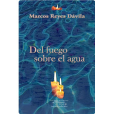 DEL FUEGO SOBRE EL AGUA