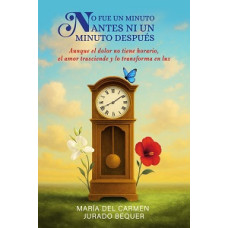 NO FUE UN MINUTO ANTES NI UN MINUTO DESP