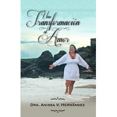 UNA TRANSFORMACION AL AMOR