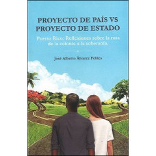 PROYECTO DE PAIS VS PROYECTO DE ESTADO