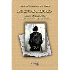 MEMORIA DESCIFRADA VIDA DE UN ESCRIBANO