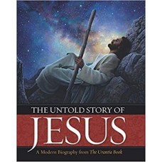 THE UNTOLD STORY OF JESUS