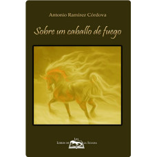 SOBRE UN CABALLO DE FUEGO