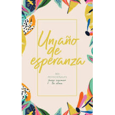 UN AÑO DE ESPERANZA 365 DEVOCIONALES    