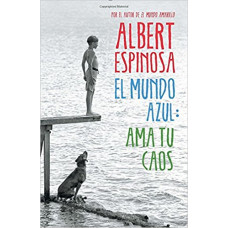 EL MUNDO AZUL AMA TU CAOS EL MUNDO AZUL AMA TU CAOS