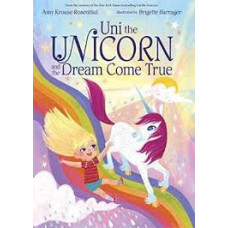 UNI THE UNICORN AND THE DREAM COME TRUE