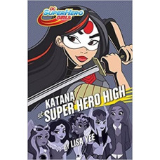 KATANA AT SUPER HERO HIGH