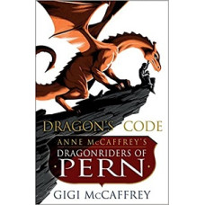 DRAGONS CODE DRAGONRIDERS OF PERN