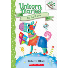 UNICORN DIARIES BO THE BRAVE