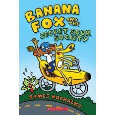 BANANA FOX AND THE SECRET SOUR SOCIETY