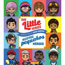OUR LITTLE HEROES NUESTROS PEQUENOS HERE