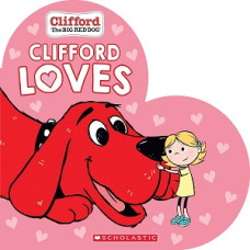CLIFFORD LOVES (HEART SHAPED BOARD BOOK)