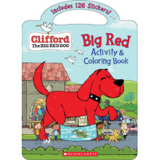 CLIFFORD BIG RED ACTIVITY & COLORING BOK CLIFFORD BIG RED ACTIVITY & COLORING BOK