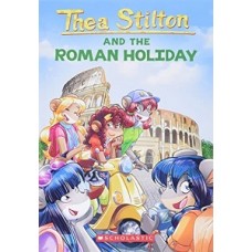 TEA STILTON AND THE ROMAN HOLIDAY #34