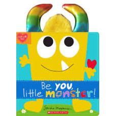 BE YOU LITTLE MONSTER