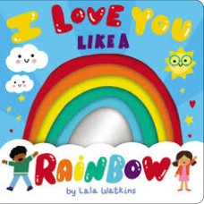 I LOVE YOU LIKE A RAINBOW