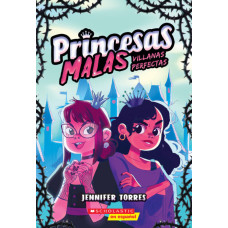 PRINCESAS MALAS 1 VILLANAS PERFECTAS