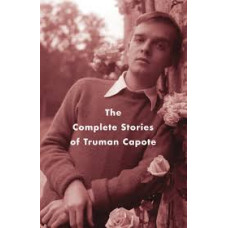 THE COMPLETE STORIES OF TRUMAN CAPOTE