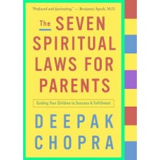 THE SEVEN SPIRITUAL LAWS FOR PARENTS