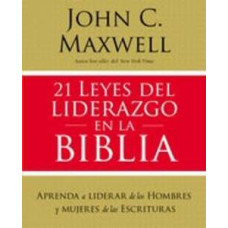 21 LEYES DEL LIDERAZGO EN LA BIBLIA