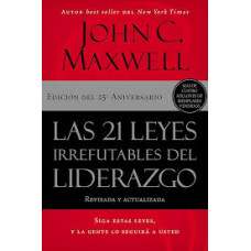 LAS 21 LEYES IRREFUTABLES DEL LIDERAZGO