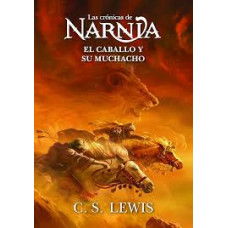 LAS CRONICAS DE NARNIA EL CABALLO Y SU 3 LAS CRONICAS DE NARNIA EL CABALLO Y SU 3