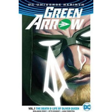 GREEN ARROW VOL 1 THE DEATH AND LIFE O