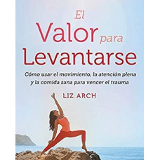 EL VALOR PARA LEVANTARSE