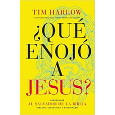 QUE ENOJO A JESUS