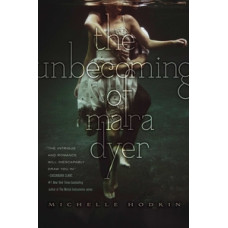 THE UNBECOMING OF MARA DYER