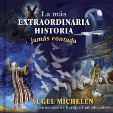 LA MAS EXTRAORDINARIA HISTORIA JAMAS CON