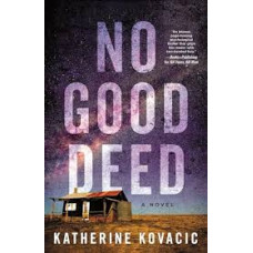 NO GOOD DEED NO GOOD DEED