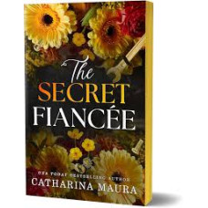 THE SECRET FIANCEE THE SECRET FIANCEE