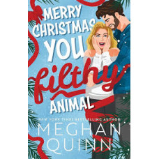 MERRY CHRISTMAS YOU FILTHY ANIMAL       