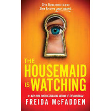 THE HOUSEMAID IS WATCHING               
