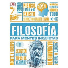 FILOSOFIA PARA MENTES INQUIETAS