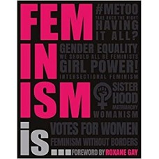 FEMINISM IS...