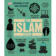 THE ISLAM BOOK BIG IDEAS SIMPLY EXPLAINE